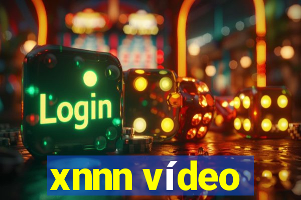 xnnn vídeo